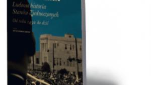 Howard Zinn, „Ludowa historia Stanów Zjednoczonych. Od roku 1492 do dziś”, Wydawnictwo Krytyki Politycznej, Warszawa 2016