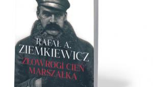 „Złowrogi cień marszałka”, Rafał A. Ziemkiewcz, Fabryka Słów 2017